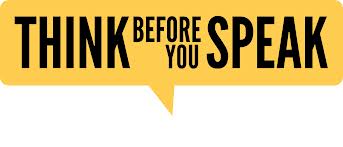 Think Before You Speak